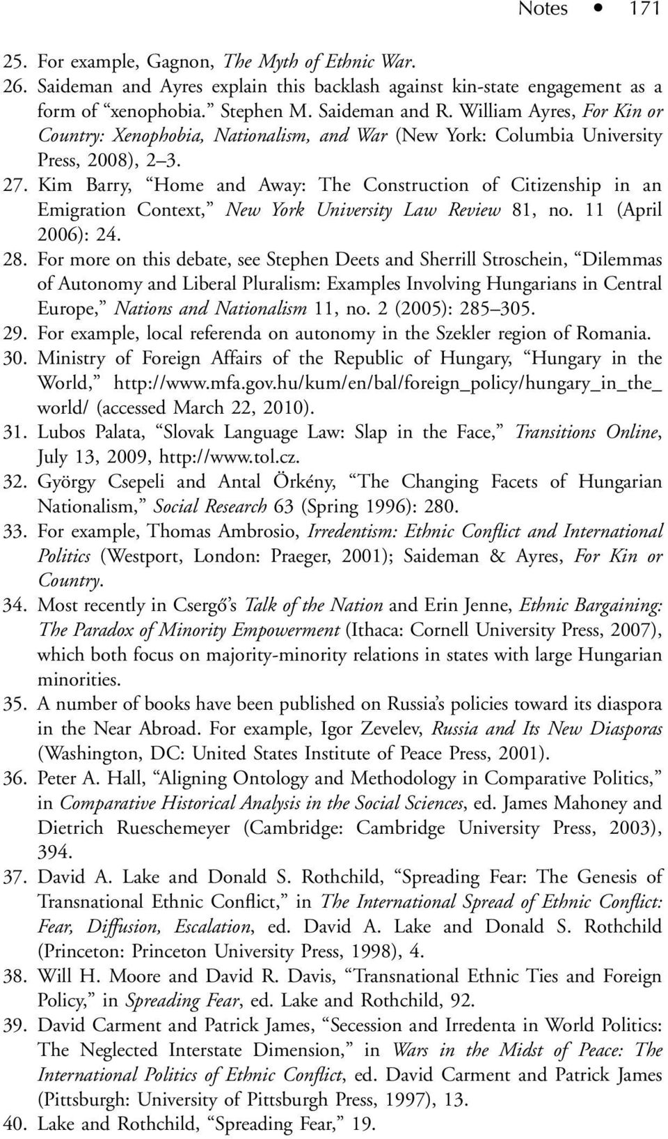Kim Barry, Home and Away: The Construction of Citizenship in an Emigration Context, New York University Law Review 81, no. 11 (April 2006): 24. 28.