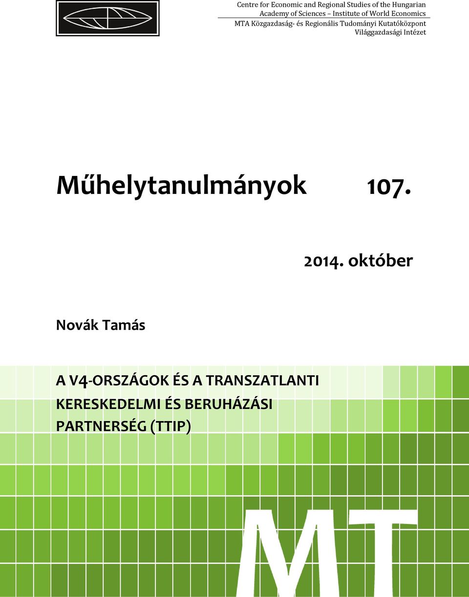 Kutatóközpont Világgazdasági Intézet Műhelytanulmányok 107. 2014.