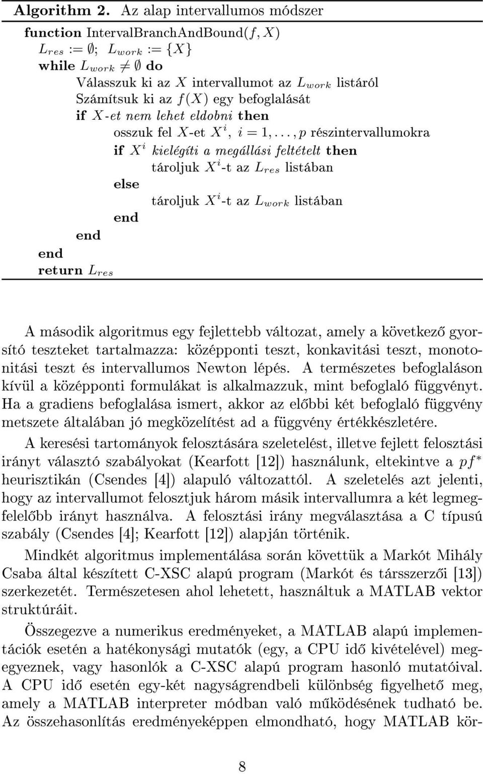 if X-et nem lehet eldobni then osszuk fel X-et X i, i = 1,.