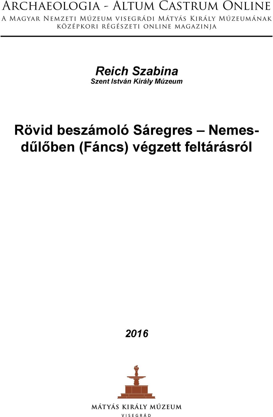 Reich Szabina Szent István Király Múzeum Rövid