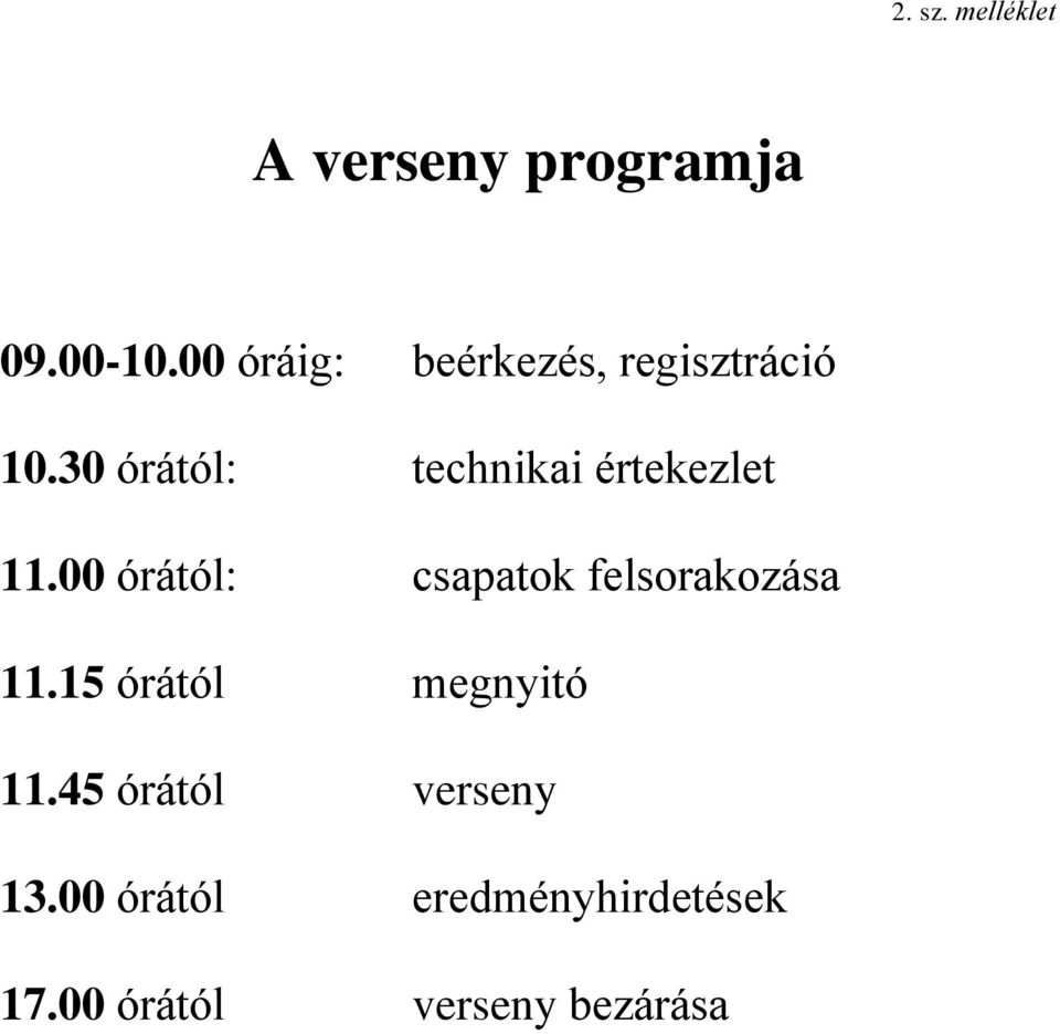 30 órától: technikai értekezlet 11.