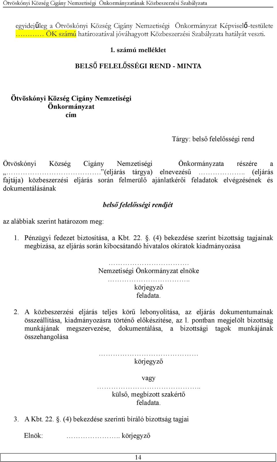 (eljárás tárgya) elnevezésű.