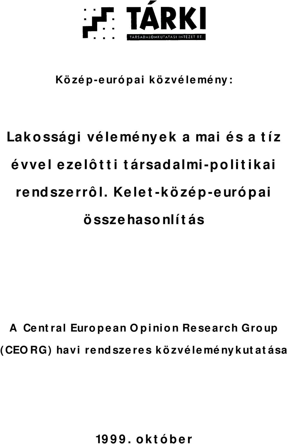 Kelet-közép-európai összehasonlítás A Central European