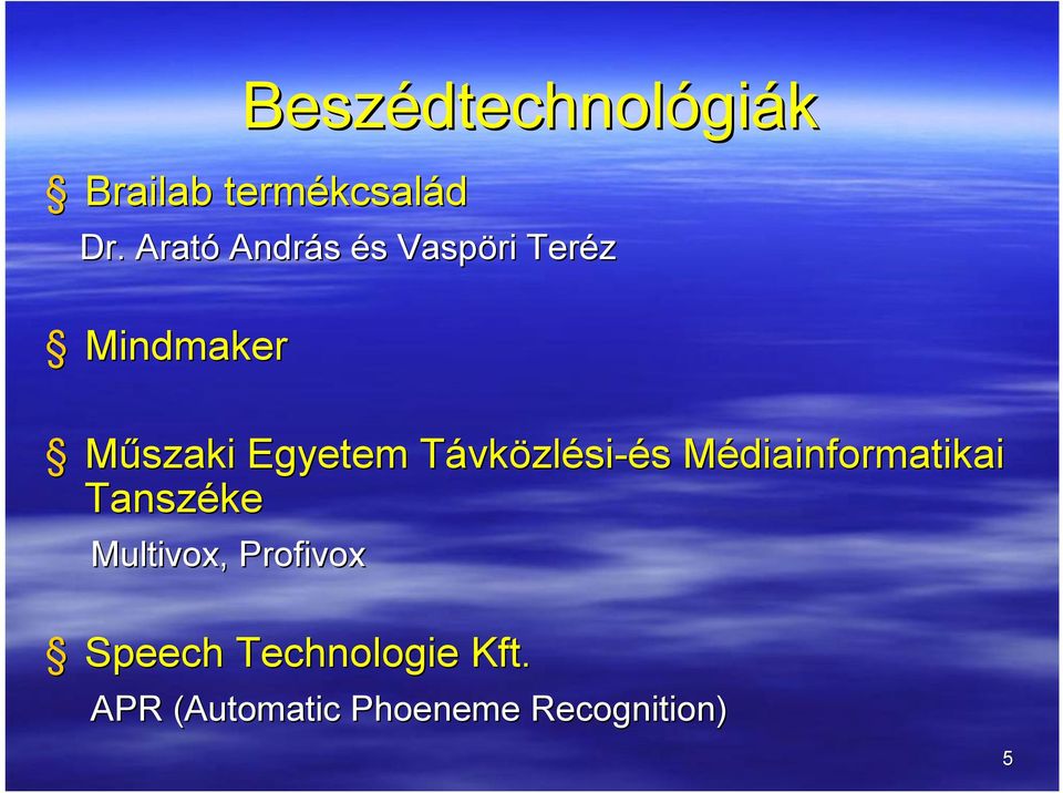 Távközlési-és Médiainformatikai Tanszéke Multivox,