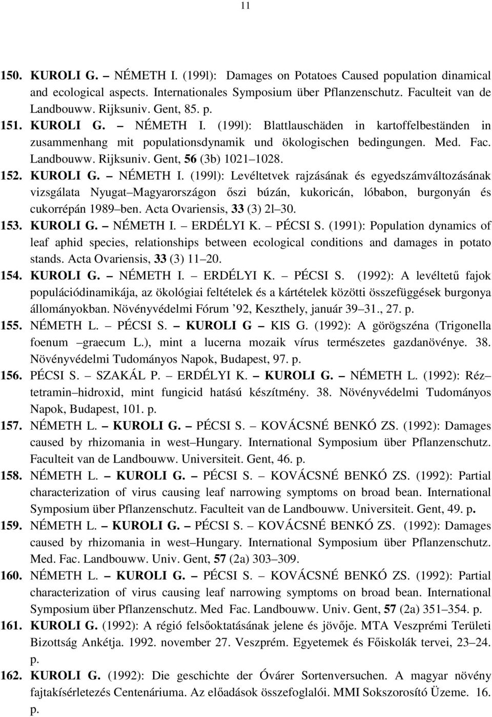 Gent, 56 (3b) 1021 1028. 152. KUROLI G. NÉMETH I.