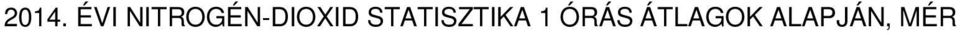 1 17.2 41 62.2 8537 97.5 0 0.00 Kecskemét * * * * * * * * * * Komló * * * * * * * * * * Majláthpuszta** * * * * * * * * * * Miskolc Alföldi 20 143.8 15.2 26.8 66.9 122 8648 98.7 26 0.