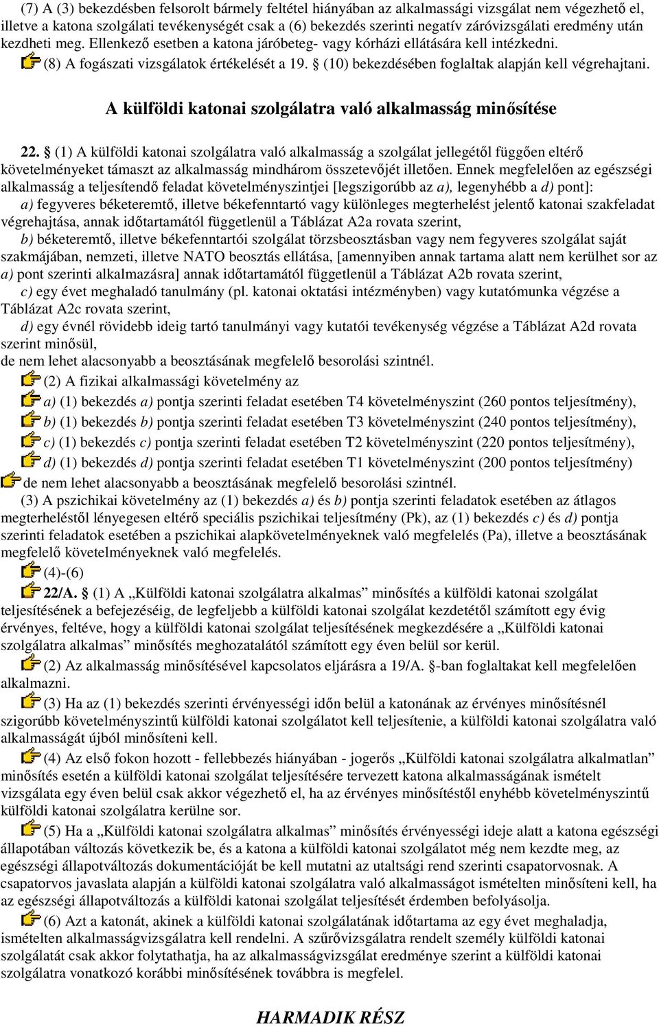 (10) bekezdésében foglaltak alapján kell végrehajtani.