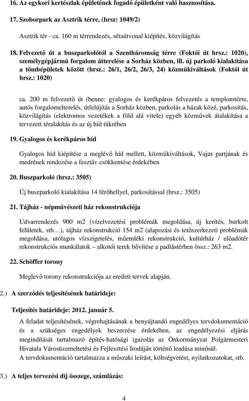 : 26/1, 26/2, 26/3, 24) közműkiváltások (Foktői út hrsz.: 1020) ca.