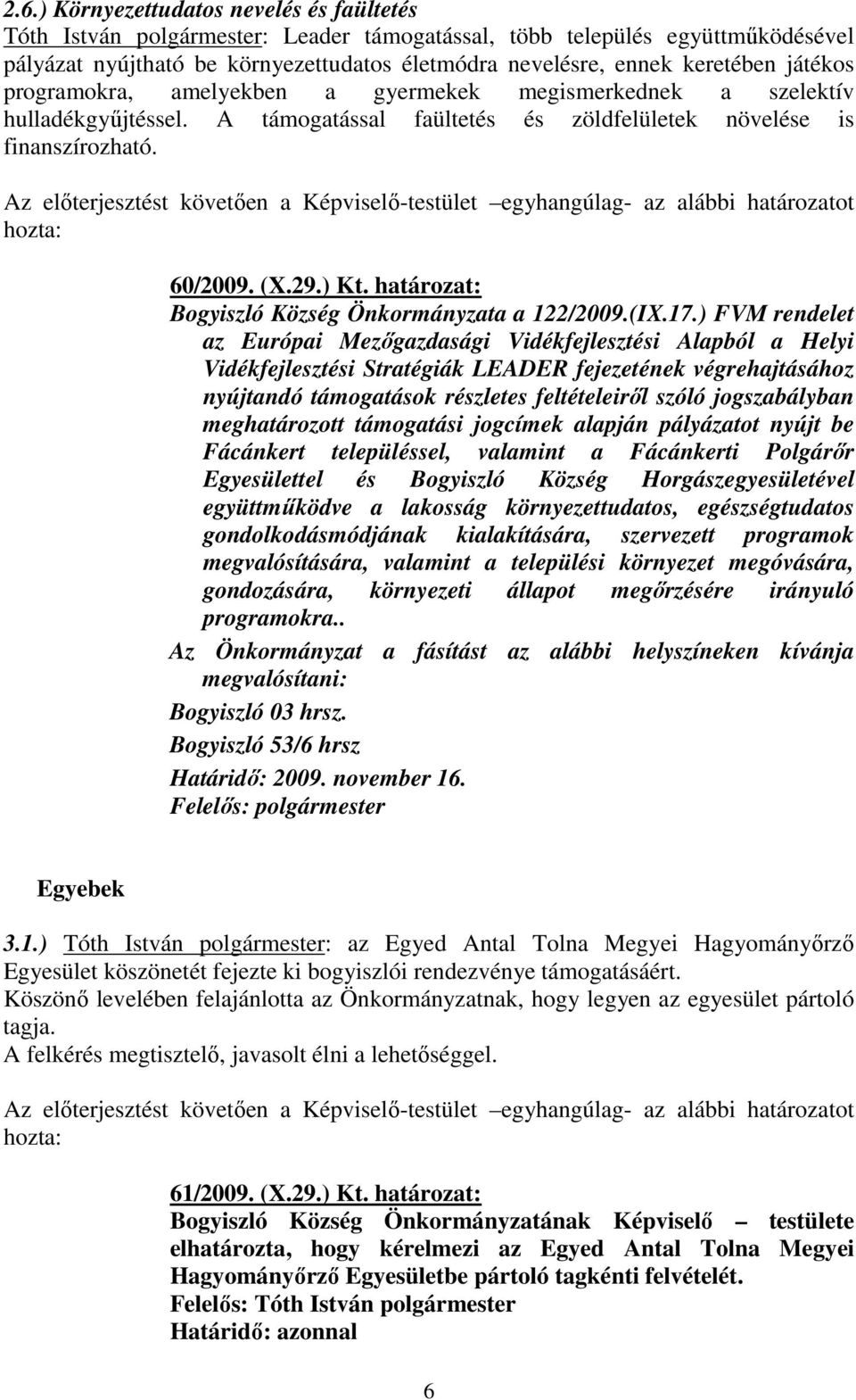 határozat: Bogyiszló Község Önkormányzata a 122/2009.(IX.17.