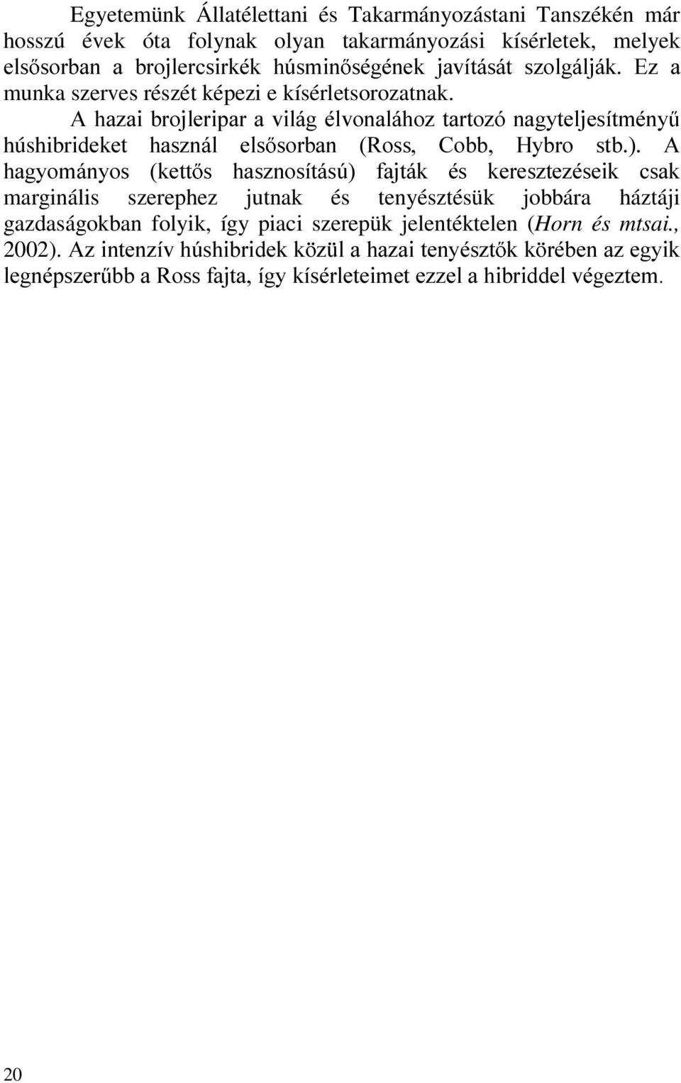 $ KD]DL EURMOHULSDU D YLOiJ poyrqdoikr] WDUWR]y QDJ\WHOMHVtWPpQ\ húshibrlghnhw KDV]QiO HOV VRUEDQ 5RVV &REE +\EUR VWE $ KDJ\RPiQ\RV NHWW V KDV]QRVtWiV~ IDMWiN pv