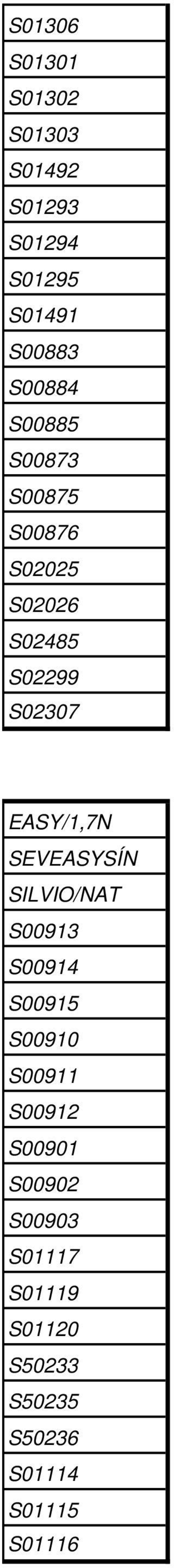 EASY/1,7N SEVEASYSÍN SILVIO/NAT S00913 S00914 S00915 S00910 S00911 S00912