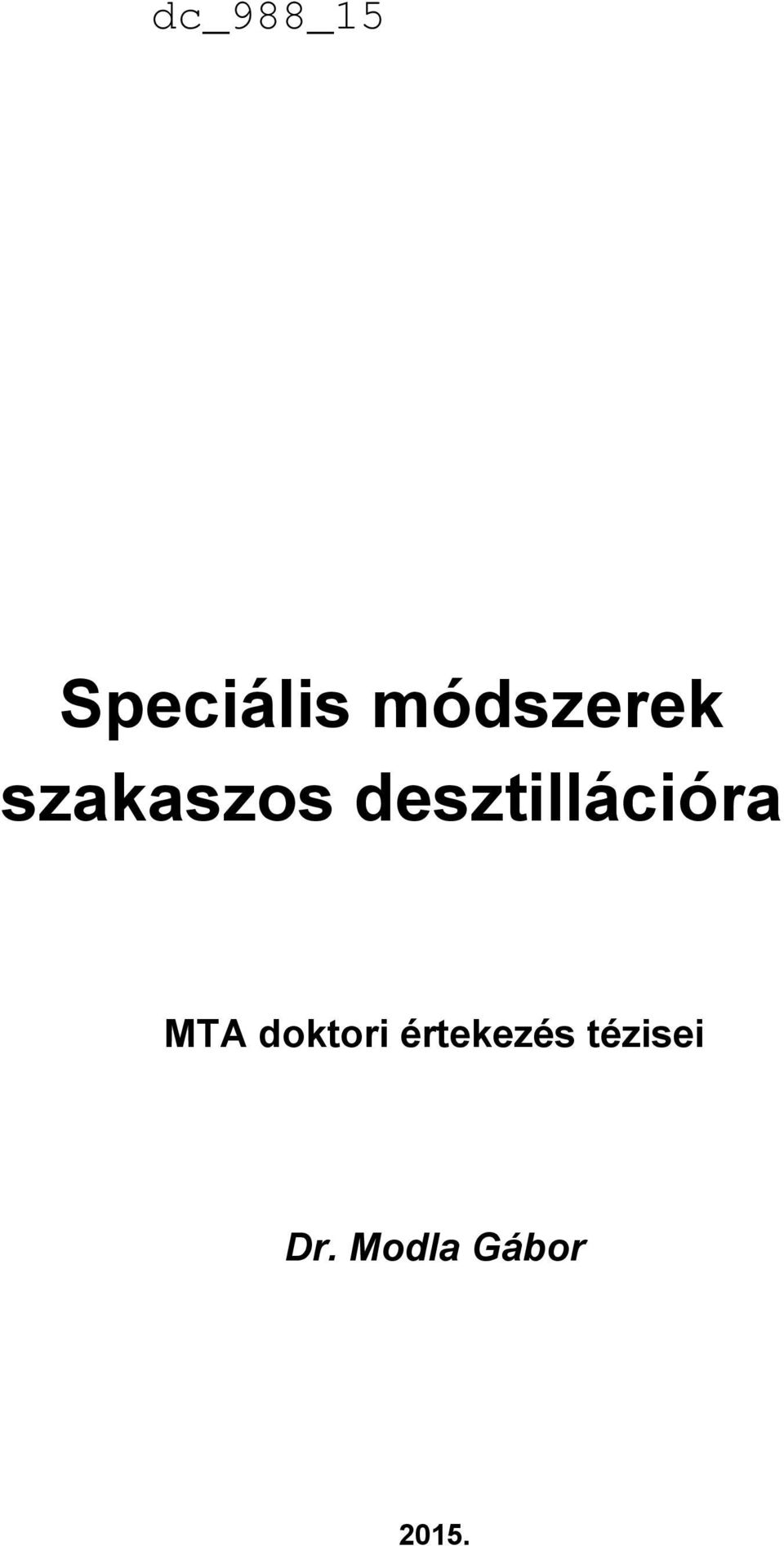 desztillációra MTA