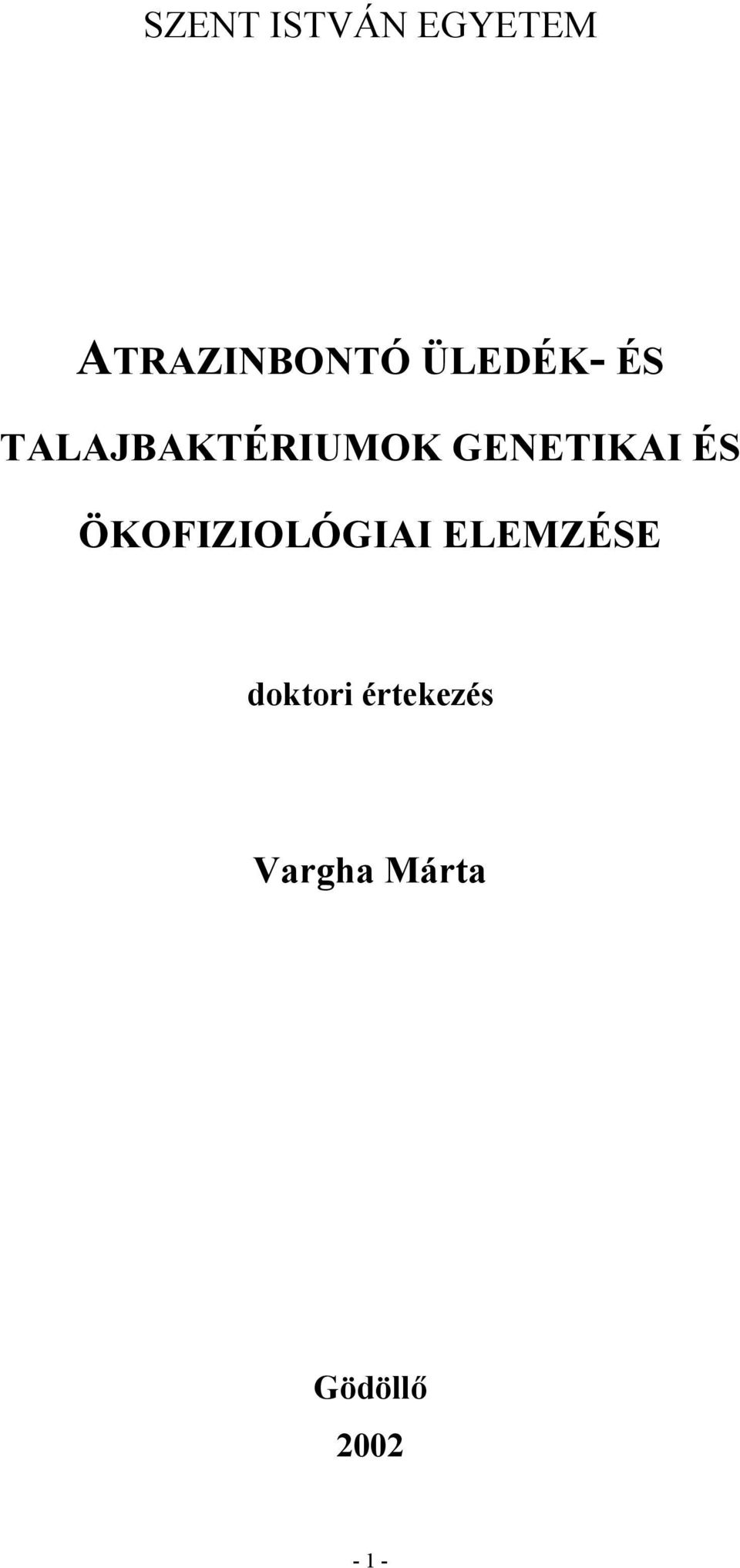 GENETIKAI ÉS ÖKOFIZIOLÓGIAI ELEMZÉSE