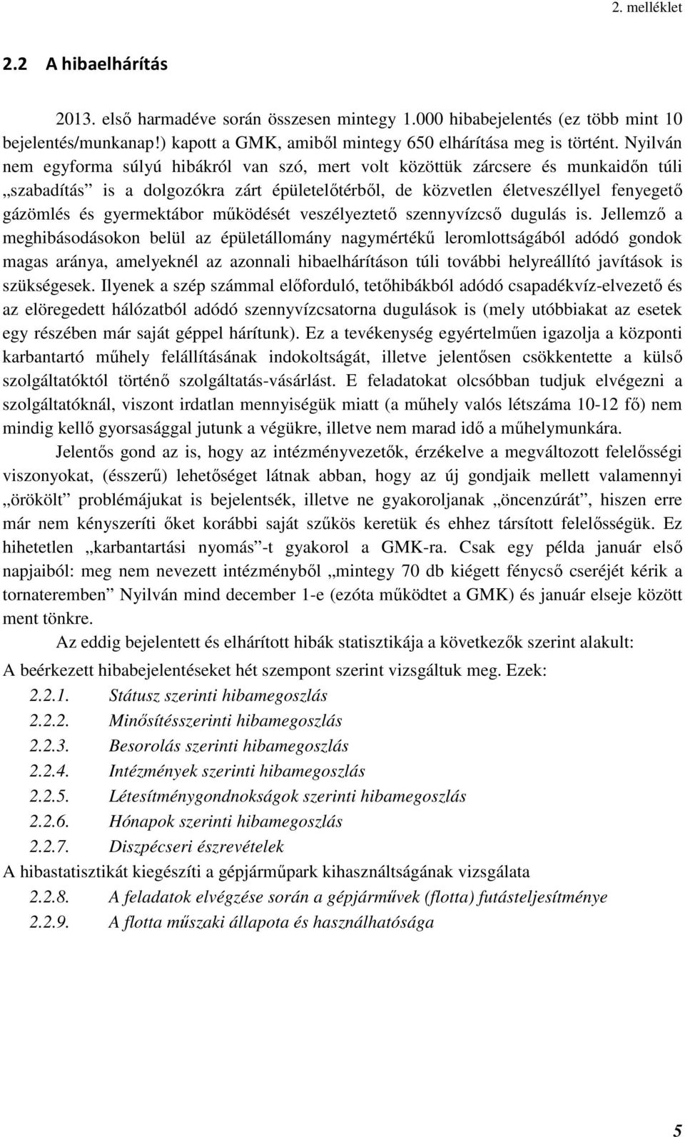 gyermektábor működését veszélyeztető szennyvízcső dugulás is.