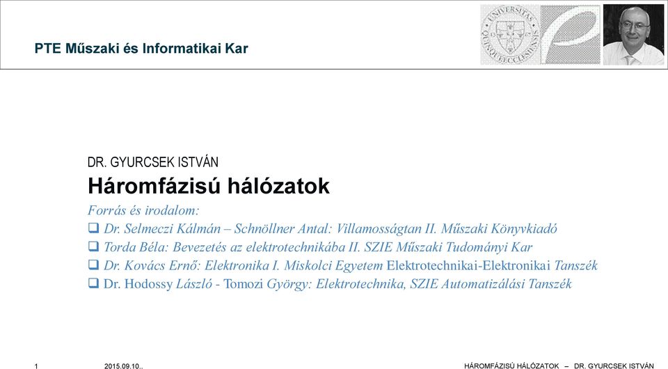 Műszaki Könyvkiadó Torda Béla: Bevezetés az elektrotechnikába II. SZIE Műszaki Tudományi Kar Dr.