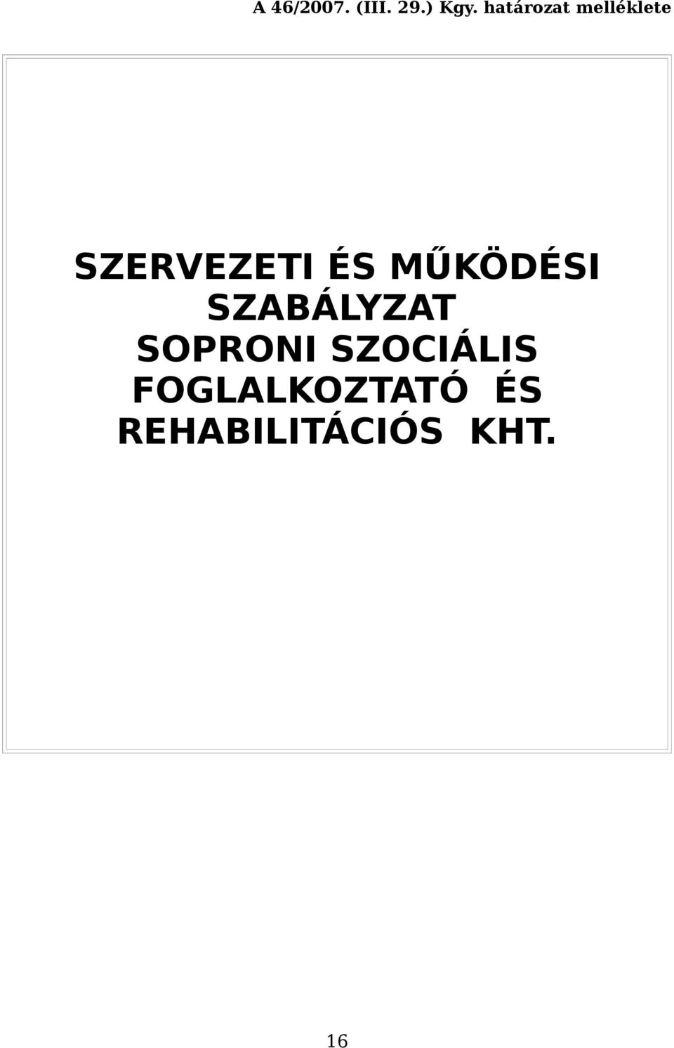 MŰKÖDÉSI SZABÁLYZAT SOPRONI