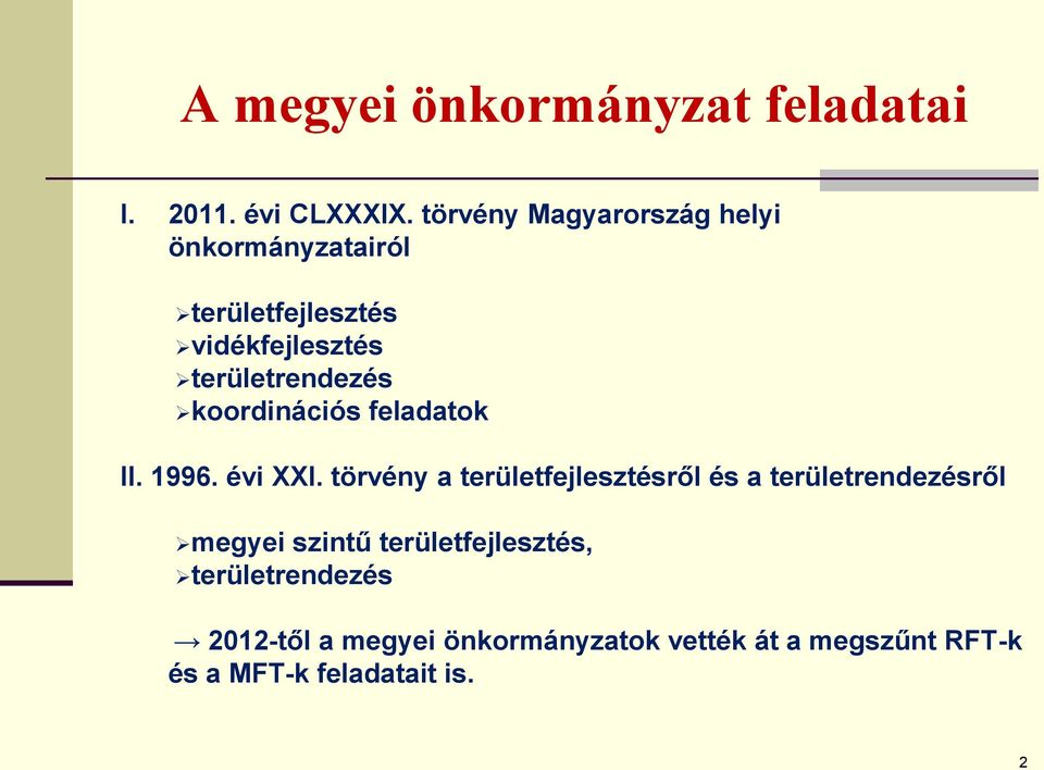 koordinációs feladatok II. 1996. évi XXI.