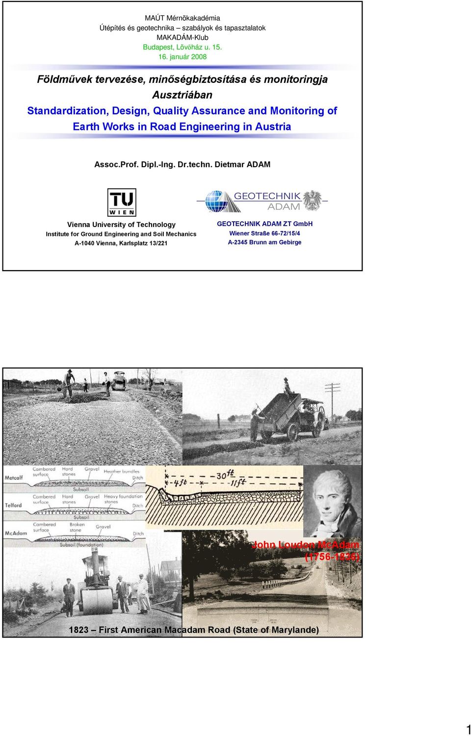 Road Engineering in Austria Assoc.Prof. Dipl.-Ing. Dr.techn.