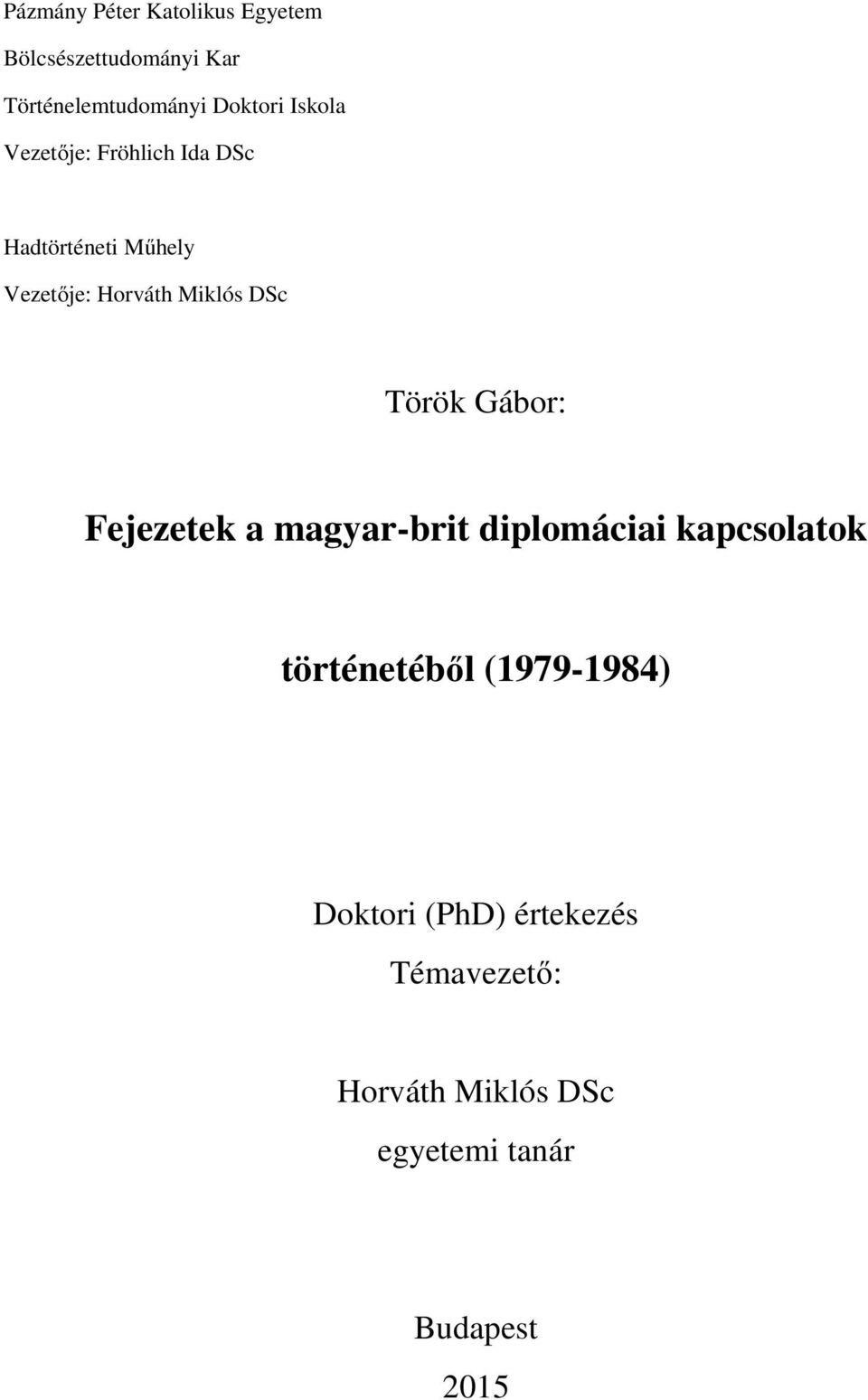 Török Gábor: Fejezetek a magyar-brit diplomáciai kapcsolatok történetéből