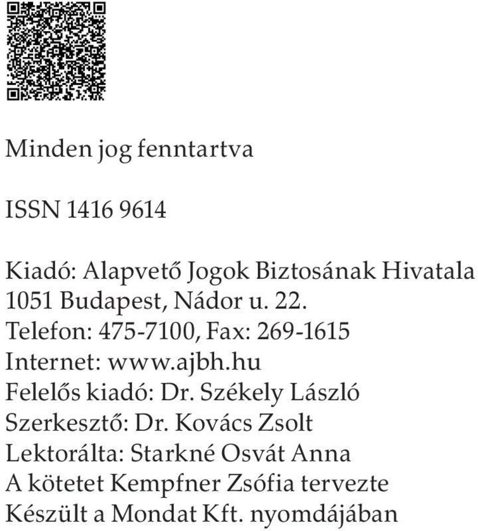 hu Felelős kiadó: Dr. Székely László Szerkesztő: Dr.