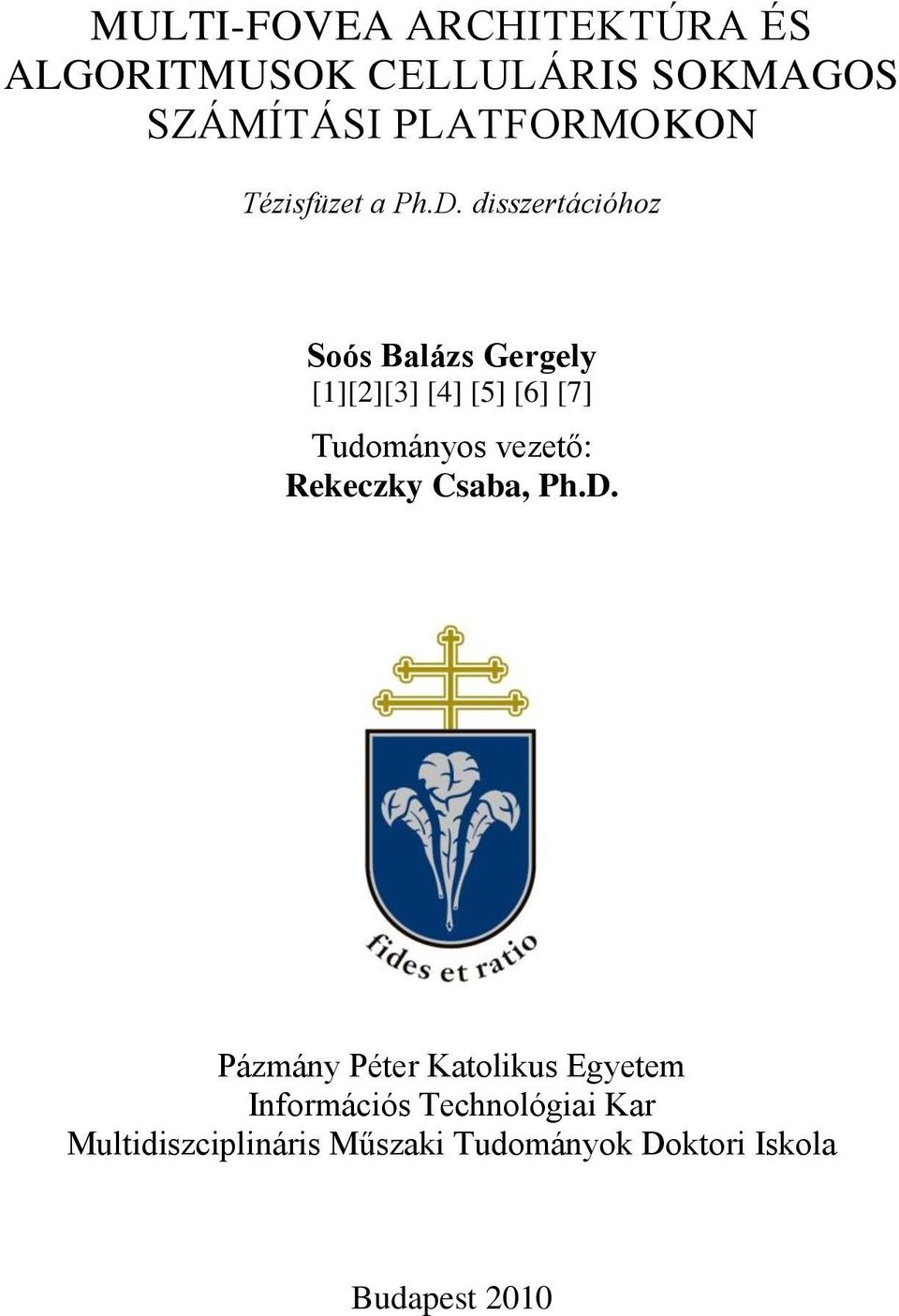 vezető: Rekeczky Csaba, Ph.D.