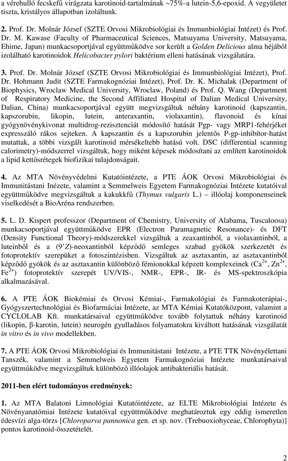 krobiológiai és Immunbiológiai Intézet) és Prof. Dr. M.