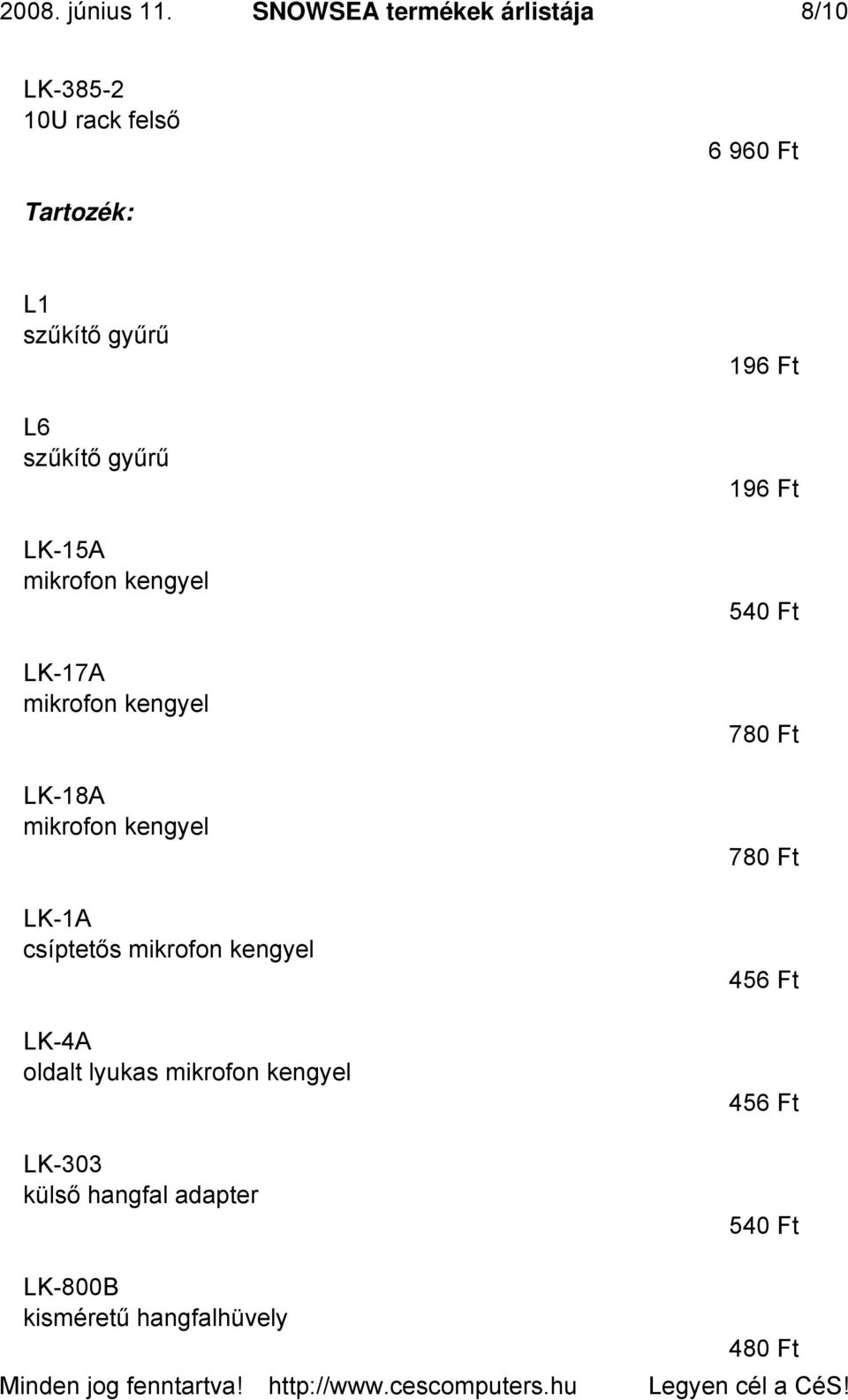 szűkítő gyűrű LK-15A mikrofon kengyel LK-17A mikrofon kengyel LK-18A mikrofon kengyel LK-1A