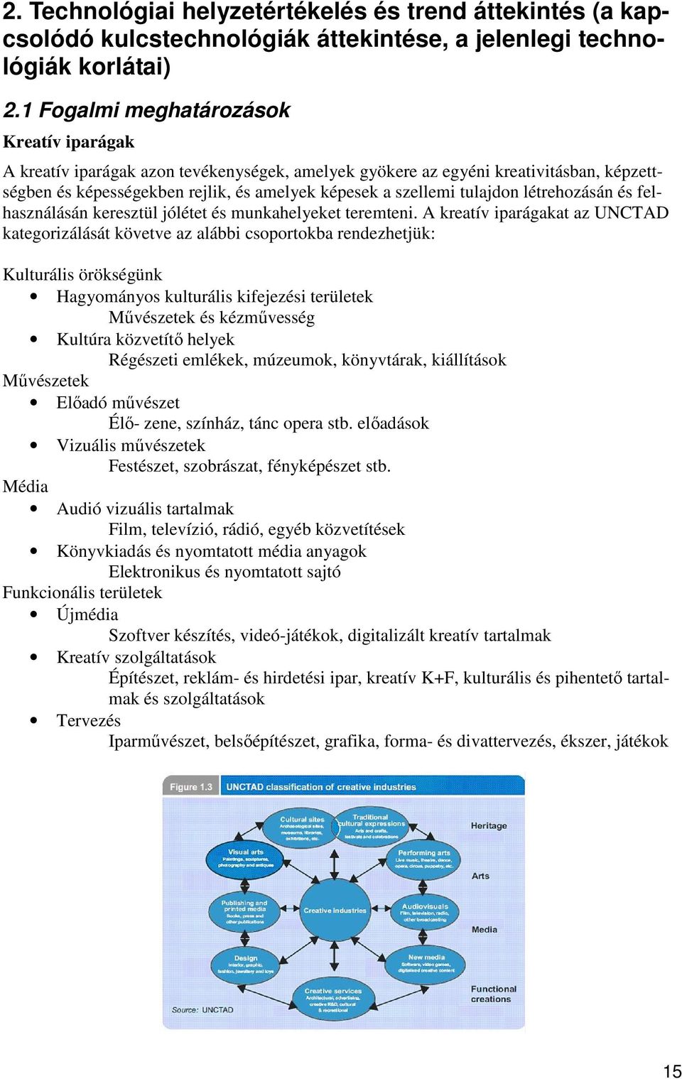 tulajdon létrehozásán és felhasználásán keresztül jólétet és munkahelyeket teremteni.