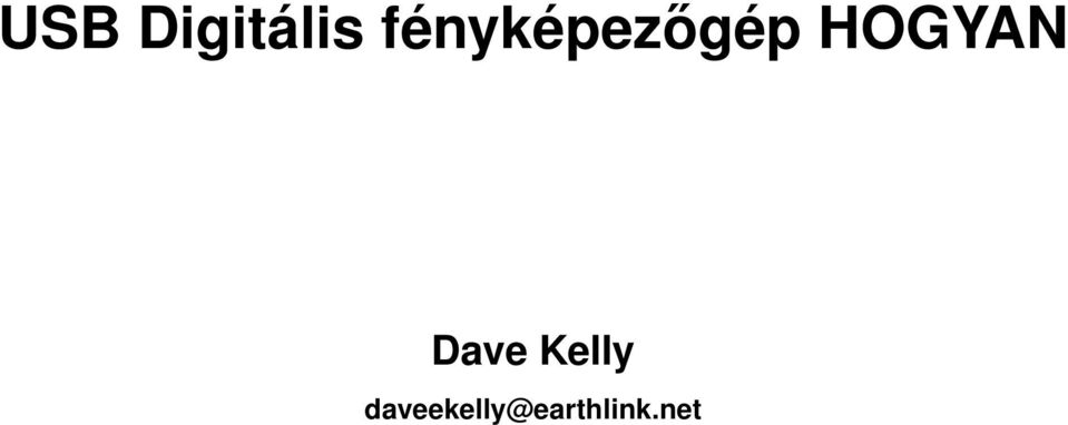 HOGYAN Dave Kelly