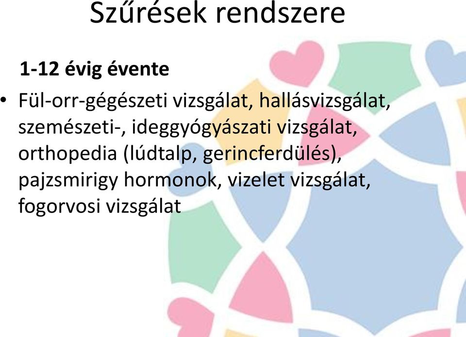 ideggyógyászati vizsgálat, orthopedia (lúdtalp,