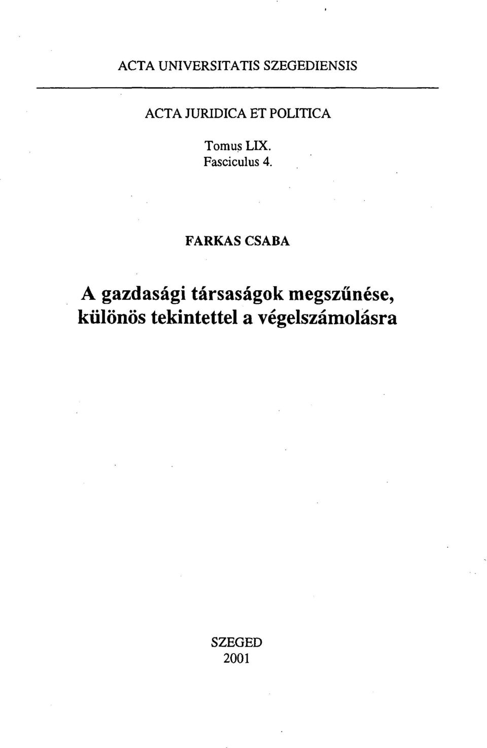 FARKAS CSABA A gazdasági társaságok