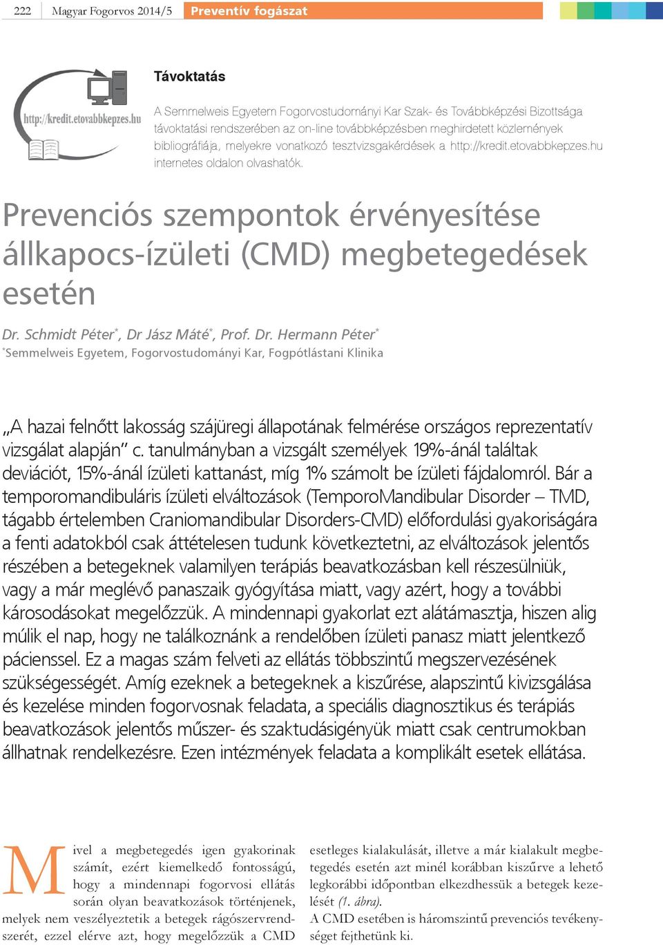 Prevenciós szempontok érvényesítése állkapocs-ízületi (CMD) megbetegedések esetén Dr.
