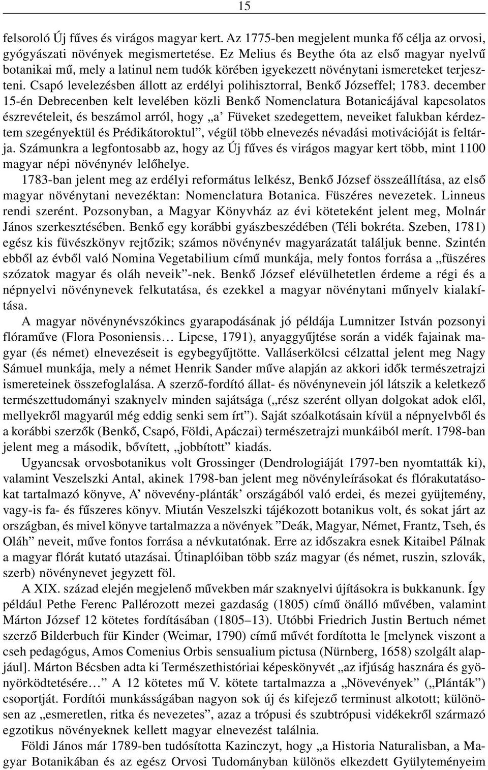 Csapó levelezésben állott az erdélyi polihisztorral, Benkõ Józseffel; 1783.