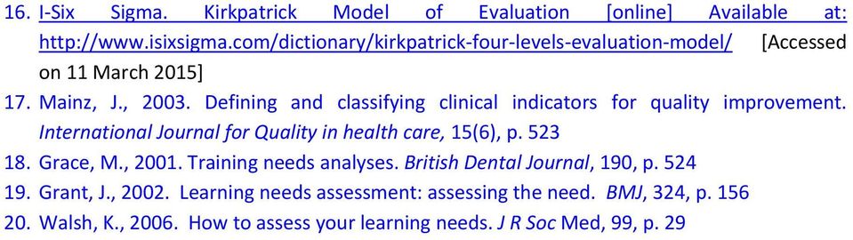 Defining and classifying clinical indicators for quality improvement. International Journal for Quality in health care, 15(6), p. 523 18.