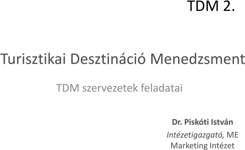 Menedzsment TDM szervezetek