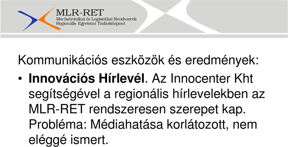 Az Innocenter Kht segítségével a regionális