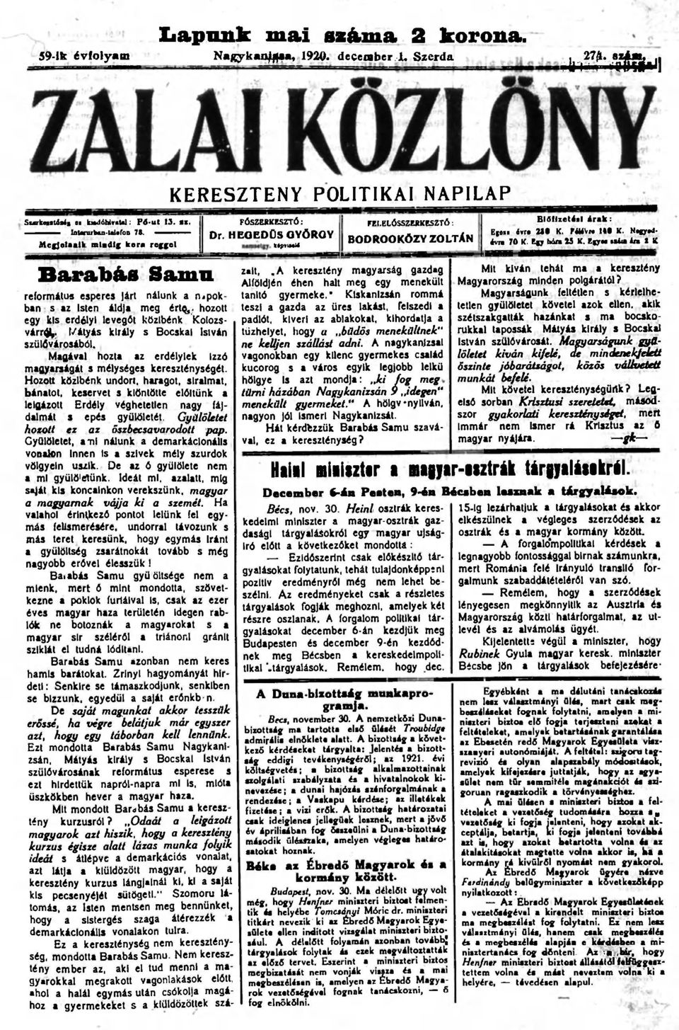 Egyw ssfca in t IC Barabás Samu református esperes Járt nálunk a napokban s az Isten áldja meg ért%, hozott egy Itls erdélyi levegőt közlbénk Kolozsvárral, l/átyás király s Bocskai István