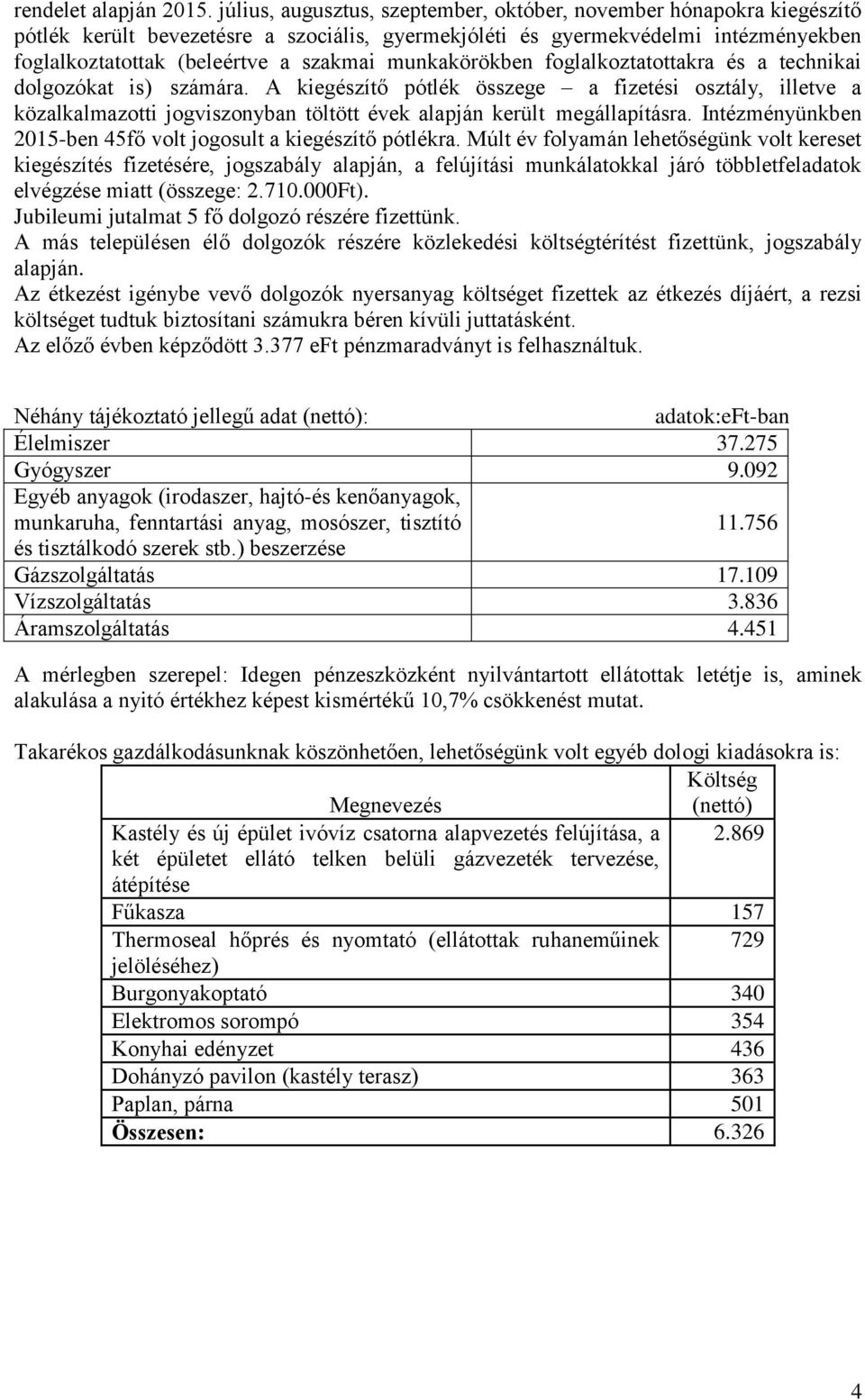 munkakörökben foglalkoztatottakra és a technikai dolgozókat is) számára.