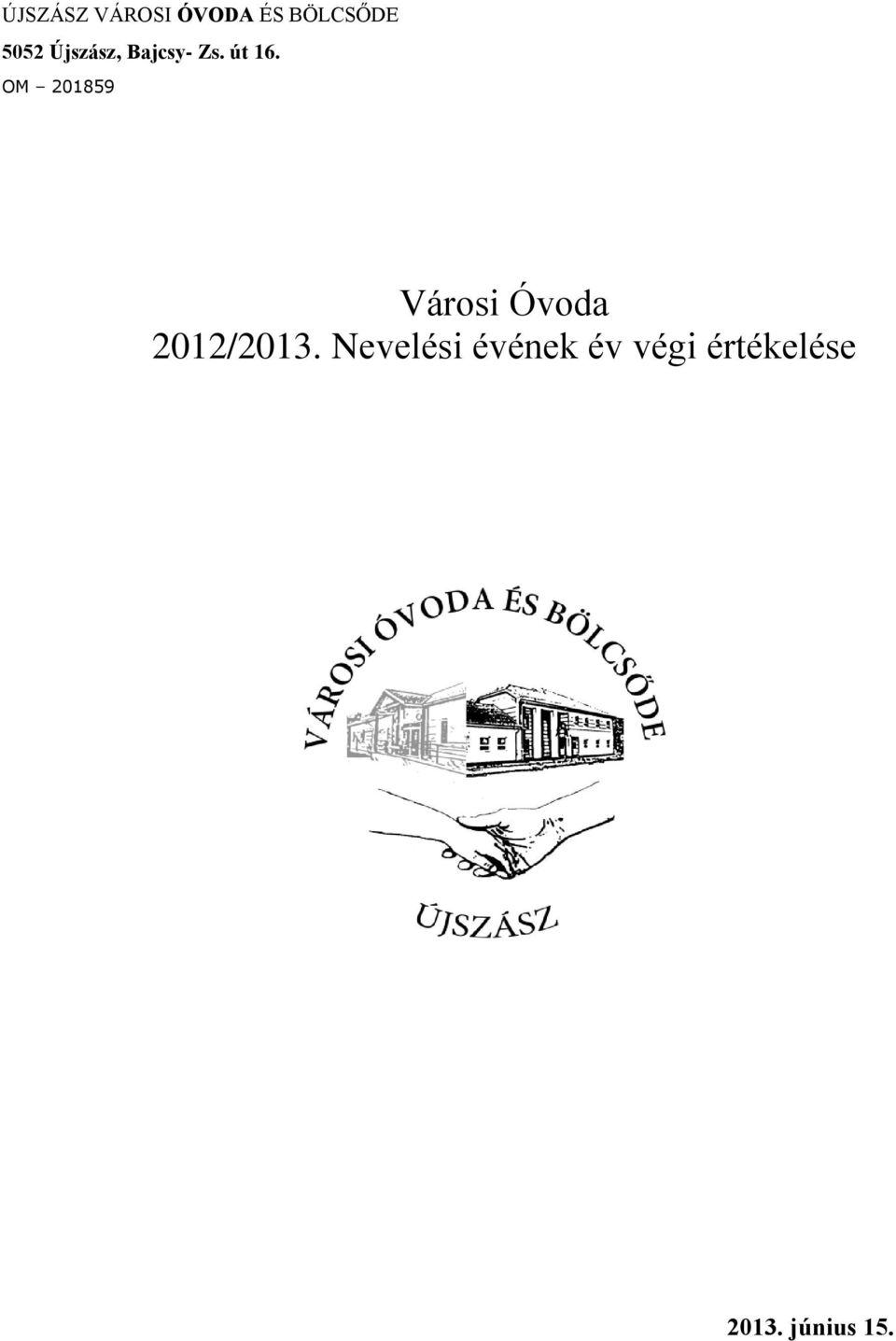 OM 201859 Városi Óvoda 2012/2013.