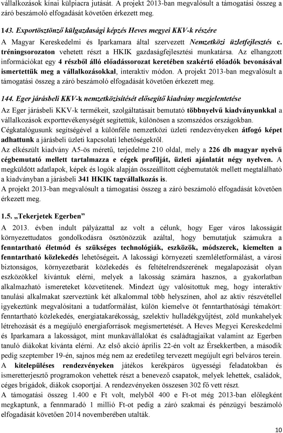 tréningsorozaton vehetett részt a HKIK gazdaságfejlesztési munkatársa.