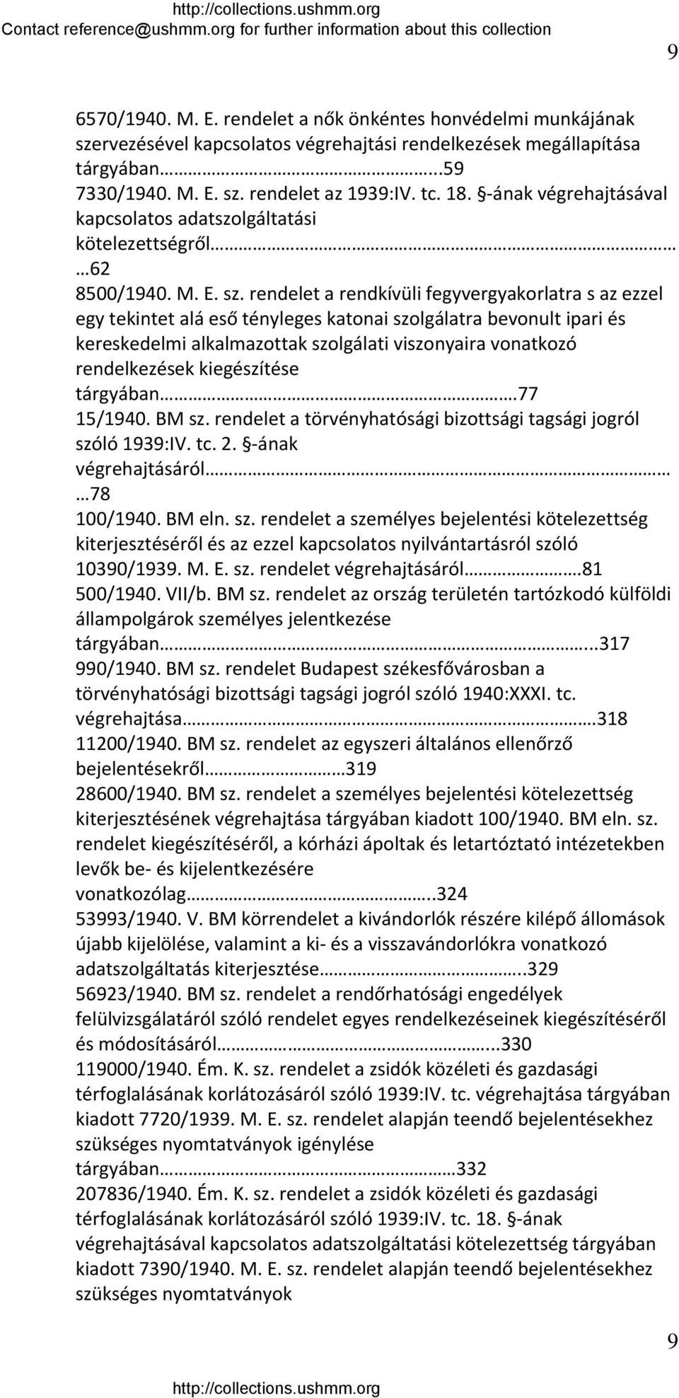 rendelet a rendkívüli fegyvergyakorlatra s az ezzel egy tekintet alá eső tényleges katonai szolgálatra bevonult ipari és kereskedelmi alkalmazottak szolgálati viszonyaira vonatkozó rendelkezések