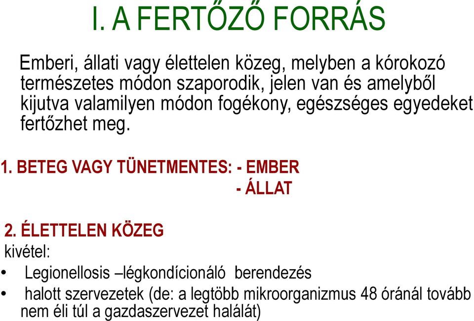 1. BETEG VAGY TÜNETMENTES: - EMBER - ÁLLAT 2.