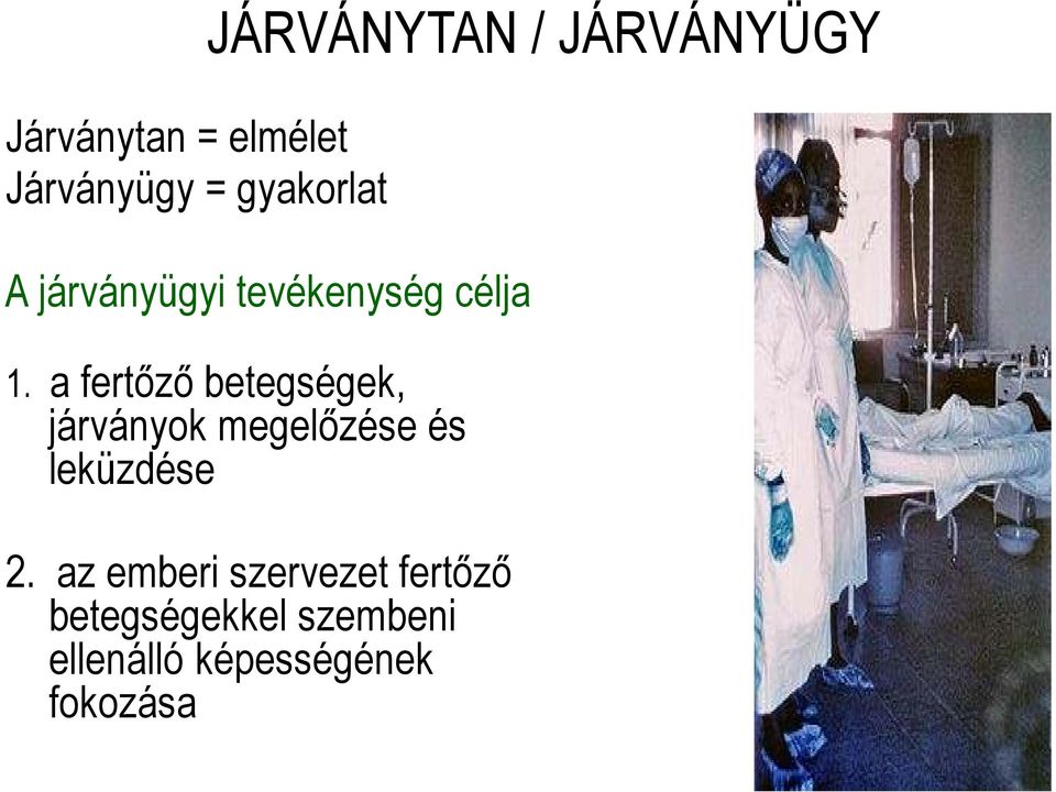 a fertızı betegségek, járványok megelızése és leküzdése 2.