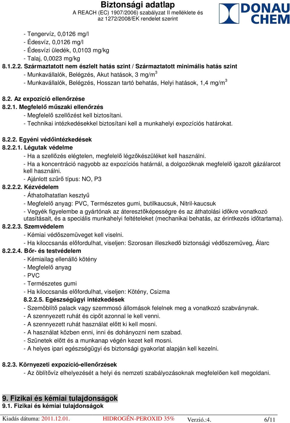 mg/l - Édesvízi üledék, 0,0103 mg/kg - Talaj, 0,0023