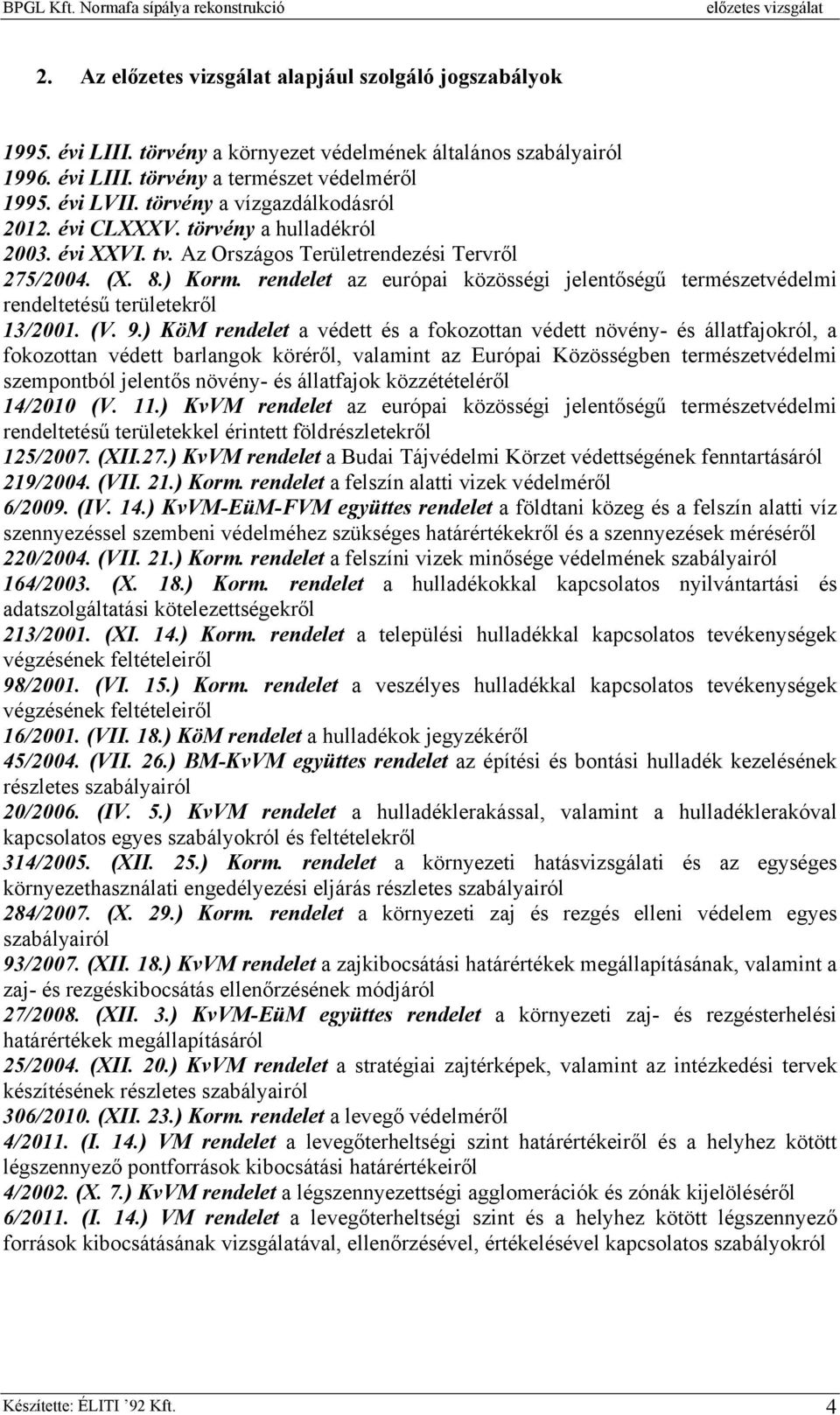 rendelet az európai közösségi jelentőségű természetvédelmi rendeltetésű területekről 13/2001. (V. 9.