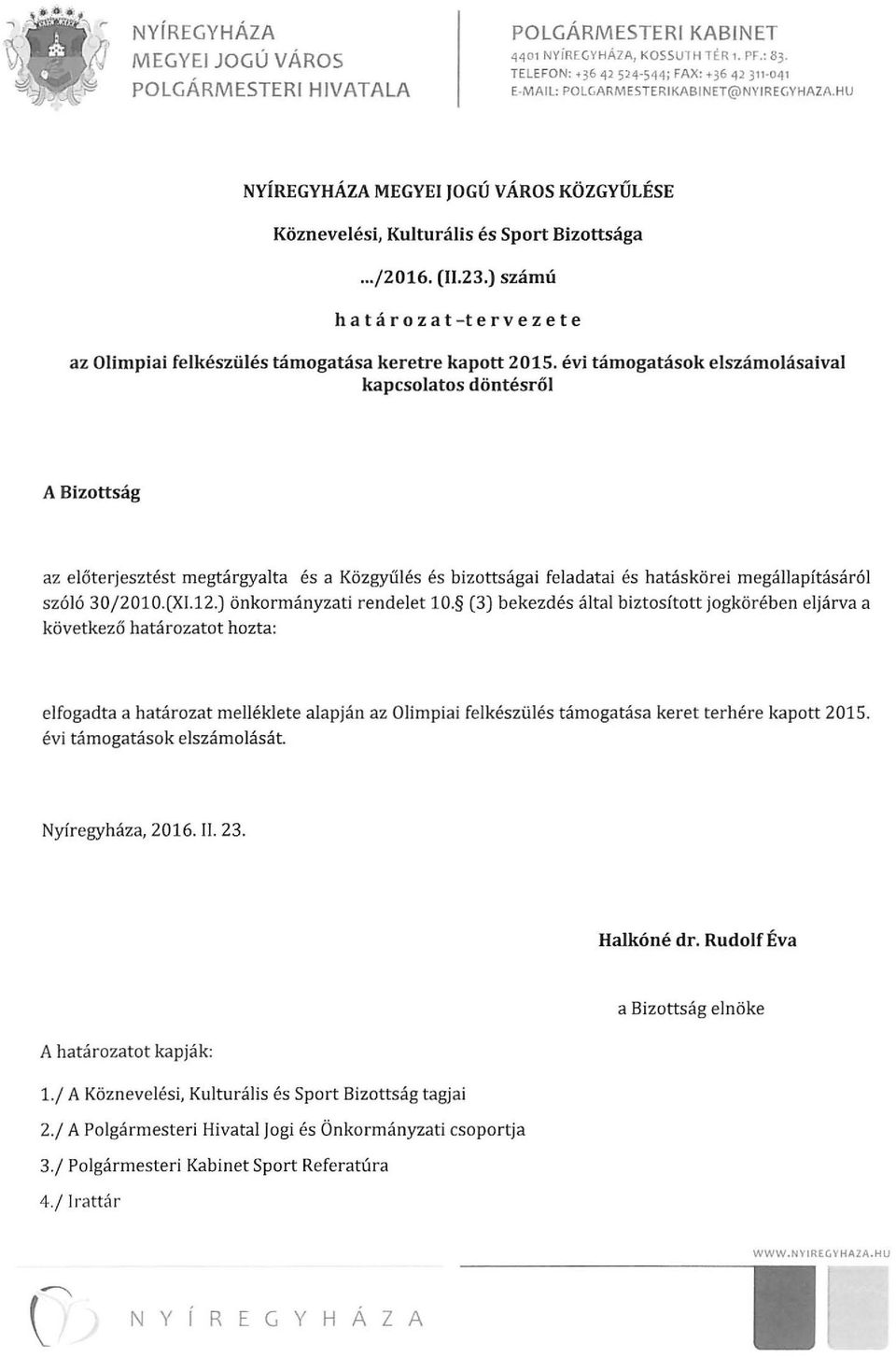 ) számú határozat~ervezete az Olimpiai felkészülés támogatása keretre kapott 2015.