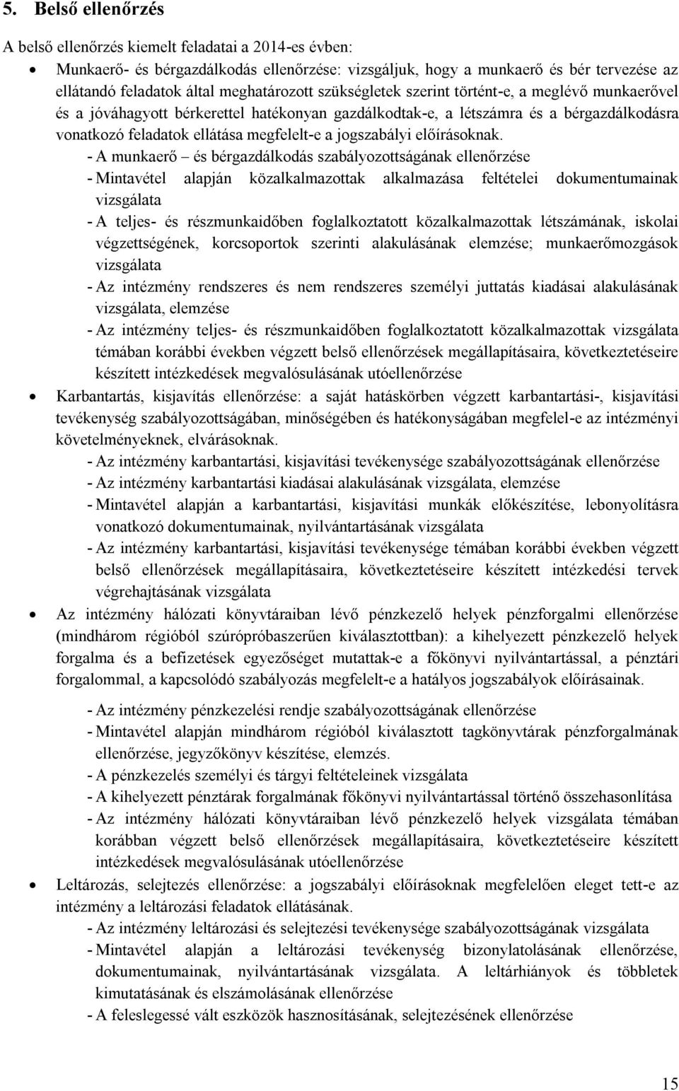 a jogszabályi előírásoknak.