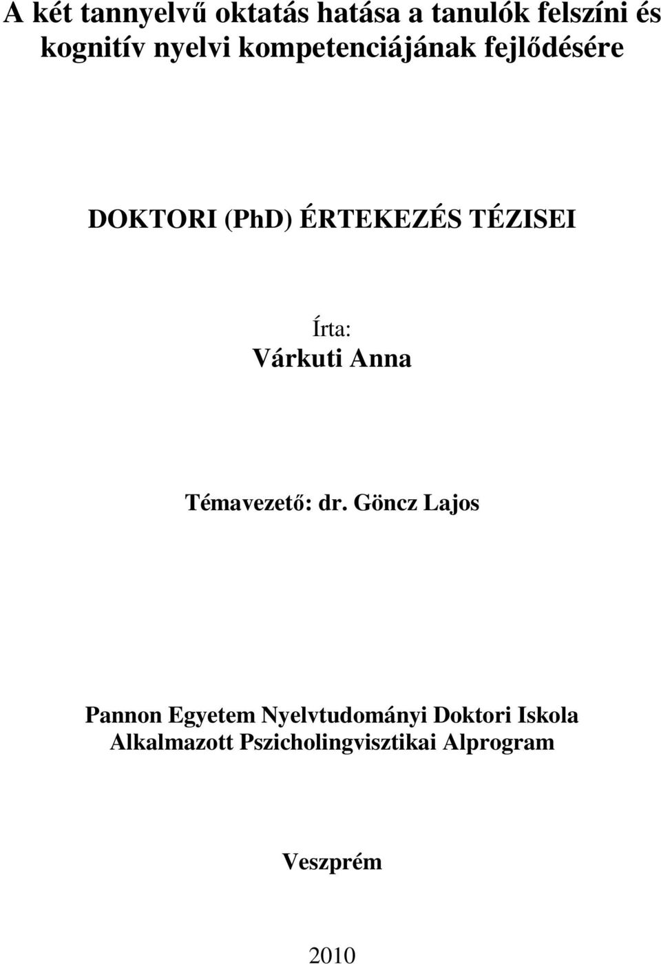 Várkuti Anna Témavezető: dr.