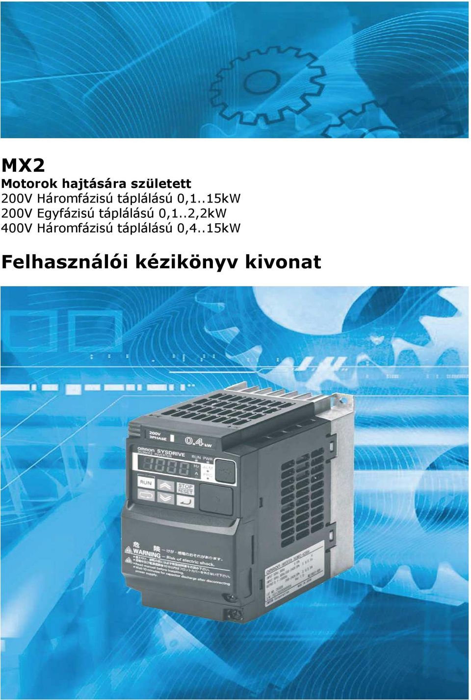 .15kW 200V Egyfázisú táplálású 0,1.