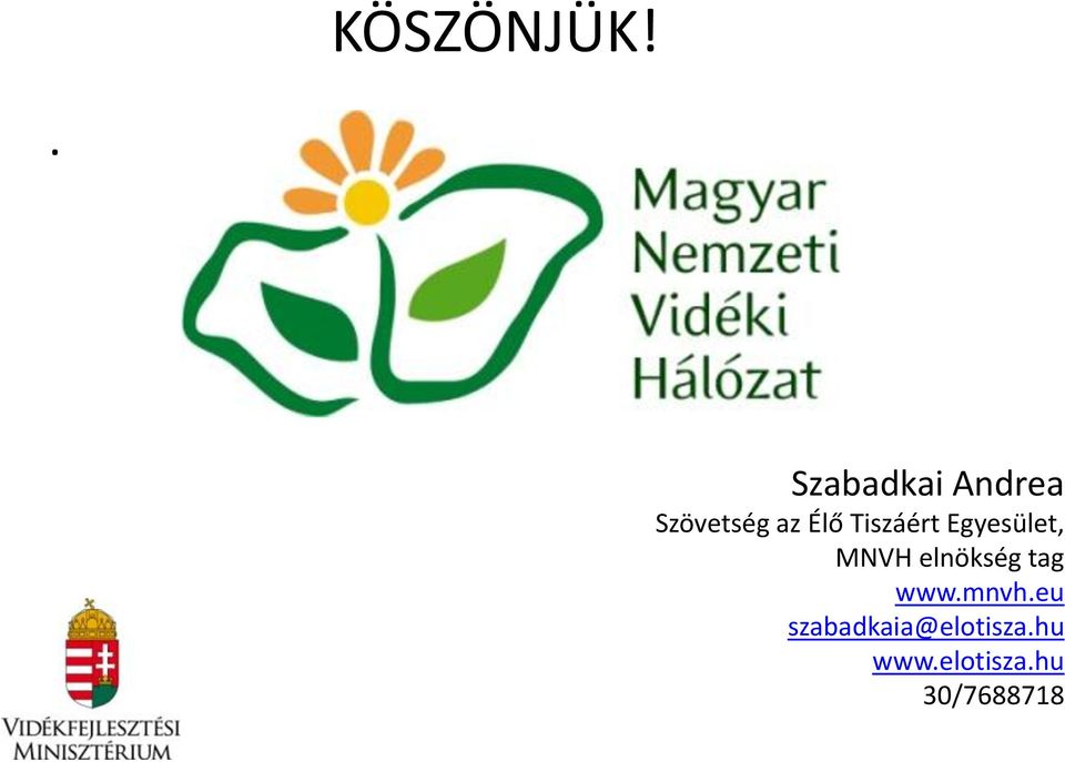 Tiszáért Egyesület, MNVH elnökség